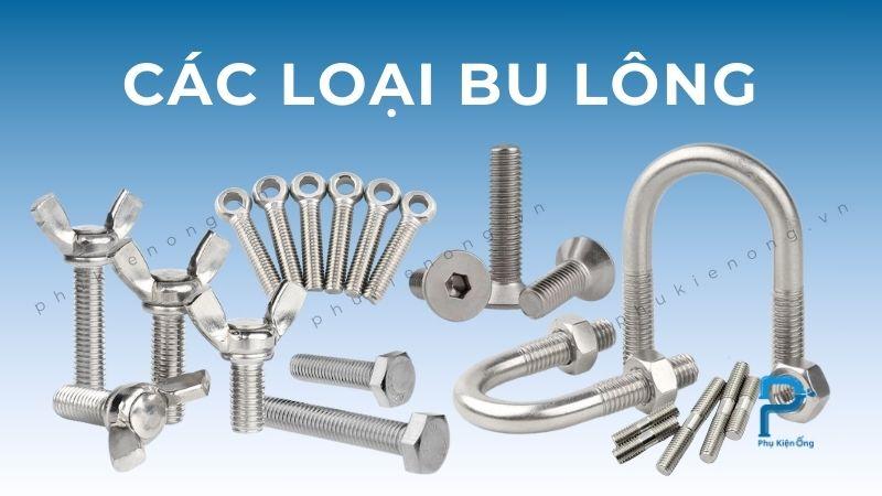Các loại bulong thông dụng trong công nghiệp và đời sống